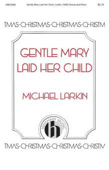 Gentle Mary Laid Her Child 