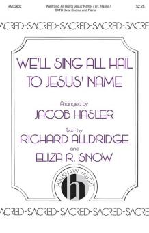 We'll Sing All Hail To Jesus 