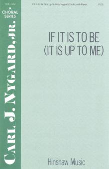 If It Is To Be (It Is Up To Me) 