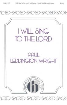 I Will Sing To The Lord 