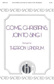 Come, Christians, Join To Sing! 
