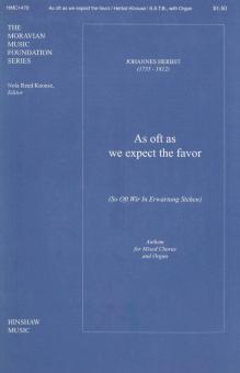 As Oft As We Expect The Favor 