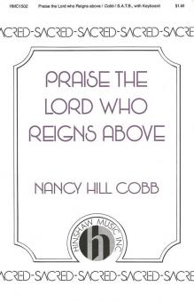 Praise The Lord Who Reigns Above 