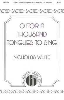 O for A Thousand Tongues To Sing 