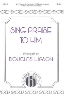 Sing Praise To Him 