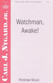 Watchman, Awake 