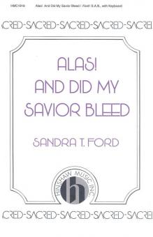 Alas! and Did My Savior Bleed 