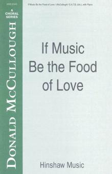 If Music Be The Food of Love 