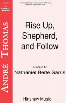 Rise Up, Shepherd, and Follow 