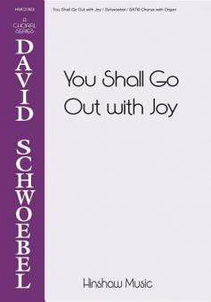 You Shall Go Out with Joy 
