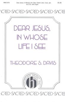 Dear Jesus, In Whose Life I See 
