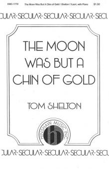 The Moon Was But A Chin Of Gold 