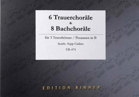 6 Trauerchoräle & 8 Bachchoräle 