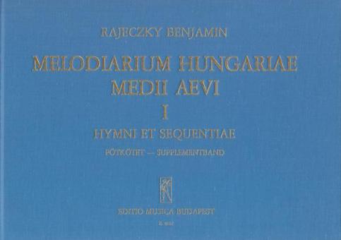 Melodiarium Hungariae Medii Aevi, I. 