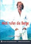Mich rufen die Berge 