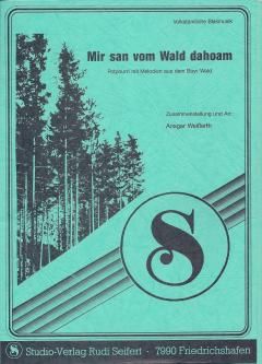 Mir san vom Wald dahoam 