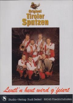 Leutl'n heut wird g'feiert 