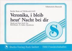 Veronika i bleib heut Nacht bei dir 