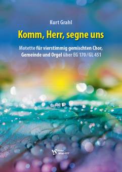 Komm, Herr, segne uns 