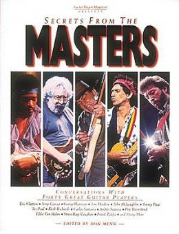 Secrets From The Masters Conversations With 40 Great Guitar Players 