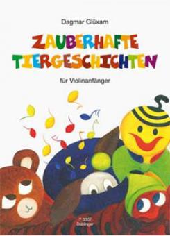 Zauberhafte Tiergeschichten für Violinanfänger 