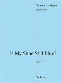 Is My Shoe Still Blue? 