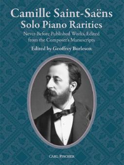Camille Saint-Saëns: Solo Piano Rarities 