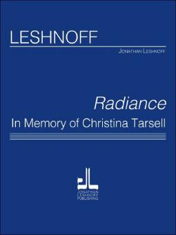 Radiance, In Memory of Christina Tarsell 