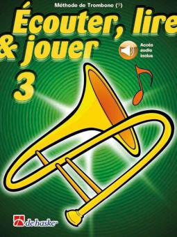 Écouter, lire & jouer 3 Trombone - Clé de Fa 