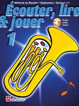 Écouter, lire & jouer 1 Baryton/Euph/Saxhorn Bb BC 
