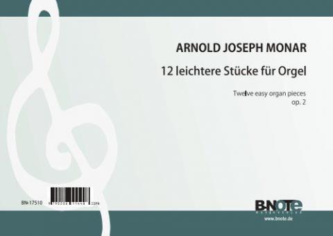 12 leichtere Stücke für Orgel op.2 