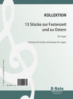 13 Stücke zur Fastenzeit und zu Ostern für Orgel 