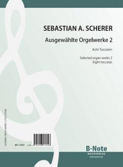 Ausgewählte Orgelwerke 2 
