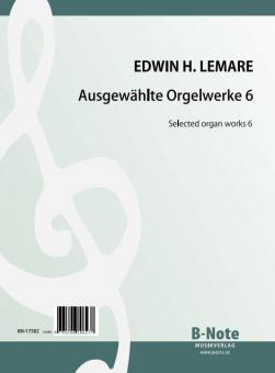 Ausgewählte Orgelwerke 6 