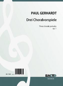 Drei Choralvorspiele für Orgel op.1 