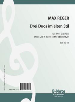Drei Duos im alten Stil für zwei Violinen op.131b 