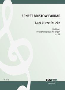 Drei kurze Stücke für Orgel op.37 