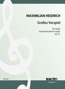 Großes Vorspiel für Orgel op.31 