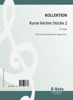 Kurze leichte Stücke für Orgel 2 