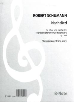Nachtlied für Chor und Orchester op.108 