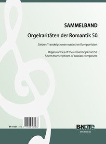 Orgelraritäten der Romantik 50 
