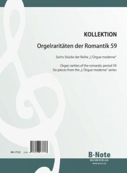 Orgelraritäten der Romantik 59: Stücke der Reihe 'L‘Orgue moderne' Vol.1 
