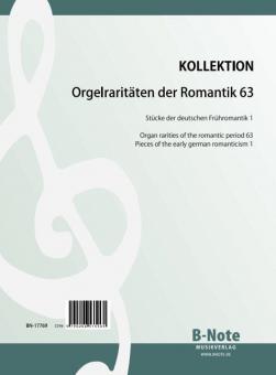 Orgelraritäten der Romantik 63: Deutsche Frühromantik 1 