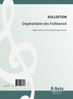 Orgelraritäten des Frühbarock 