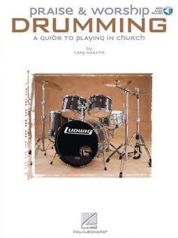 Praise & Worship Drumming-A Guide to Playing in Church 