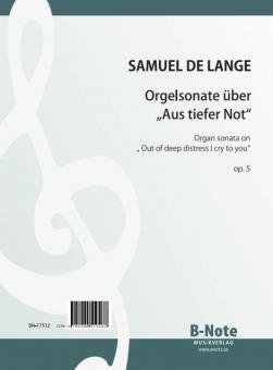 Orgelsonate über 'Aus tiefer Not' op.5 