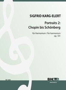 Portraits für Harmonium op.101/2: Chopin bis Schönberg 