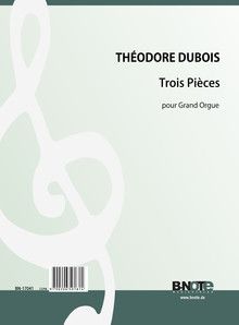 Trois Pièces pour Grand Orgue 