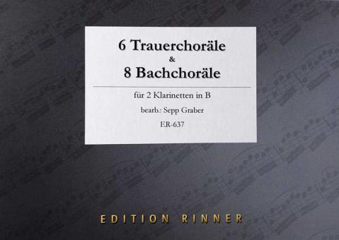 6 Trauerchoräle & 8 Bachchoräle 