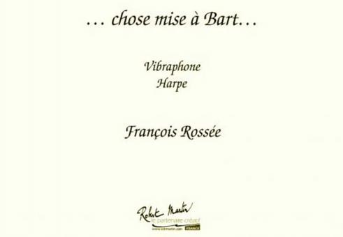 Chose Mise A Bart Pour Vibraphone Et Harpe 